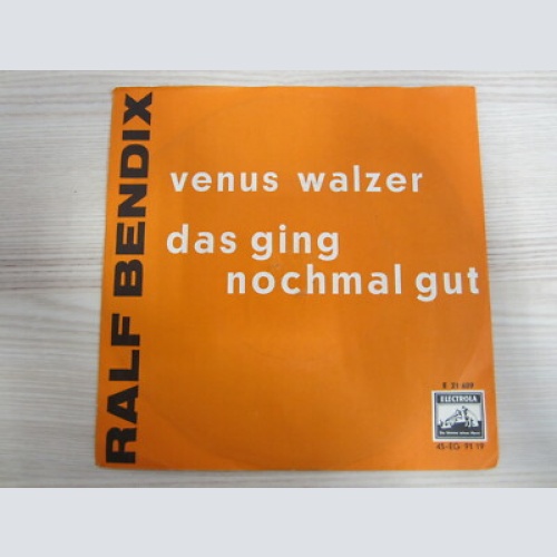 Single /  Ralf Bendix – Venus Walzer / Das Ging Nochmal Gut / 60er / RARITÄT /