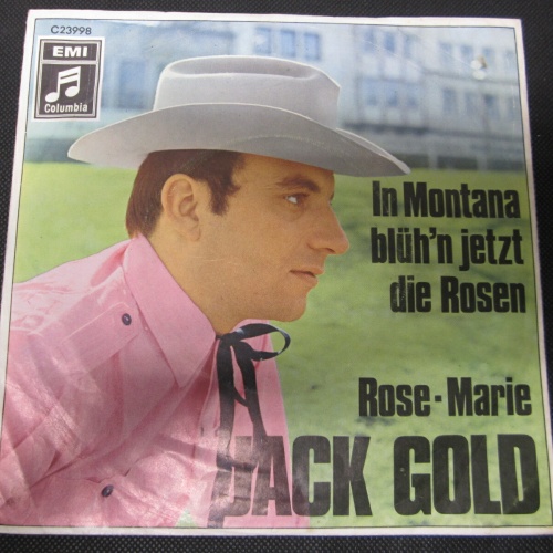 Single /  Jack Gold  ?– In Montana Blüh'n Jetzt Die Rosen  / DE PRESS . / RAR /