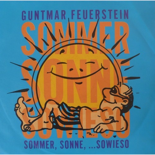 Guntmar Feuerstein - Sommer, Sonne, ...Sowieso (7", Single)