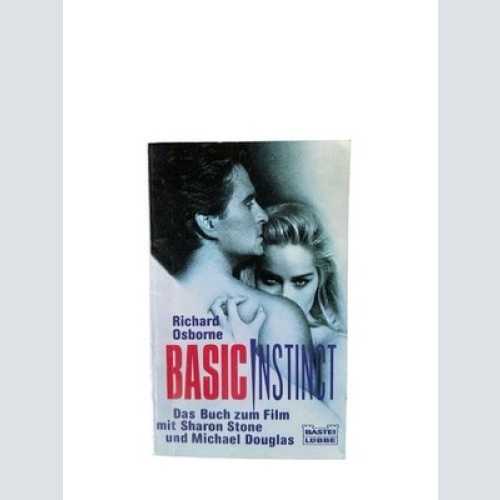 Basic Instinct der Roman zum Film Richard Osborne und Reinhard Wagner: