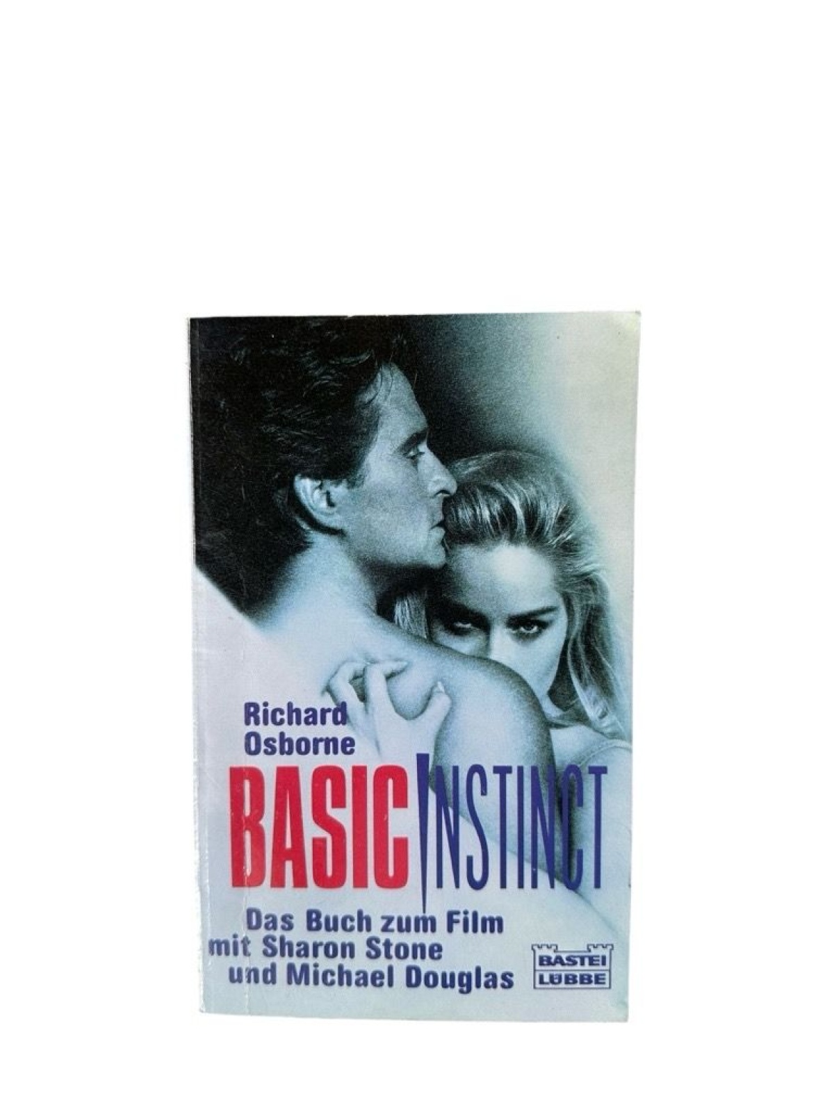 Basic Instinct der Roman zum Film Richard Osborne und Reinhard Wagner: