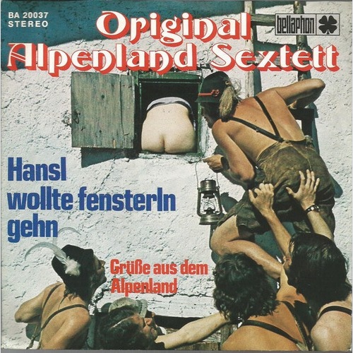 Original Alpenland Sextett - Hansl Wollte Fensterln Gehn (7", Single)