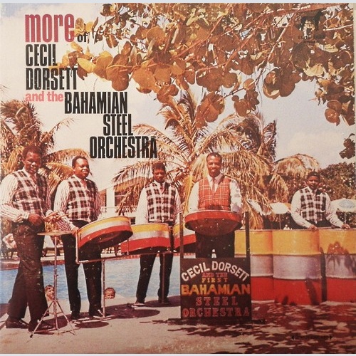 Cecil Dorsett And The Bahamian Steel Orchestra - More Of Cecil Dorsett And Th...