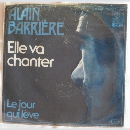 Alain Barriere* - Elle Va Chanter (7")