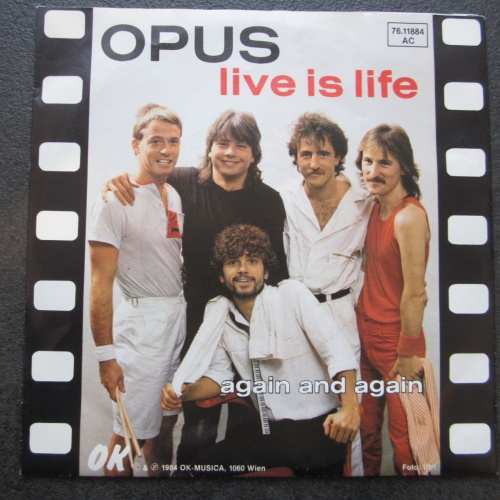Single / Opus – Live Is Life /  AUT PRESS /