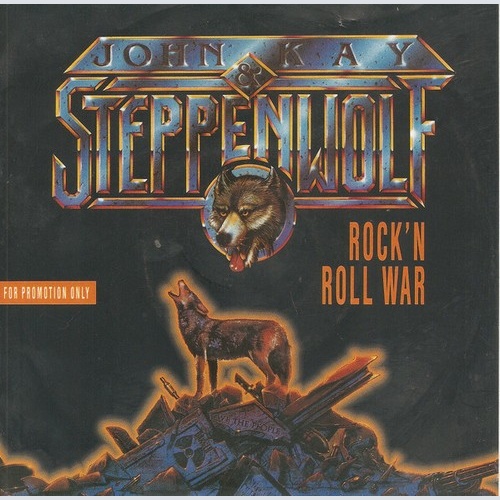 John Kay & Steppenwolf - Rock 'n' Roll War (7", Single, Promo)