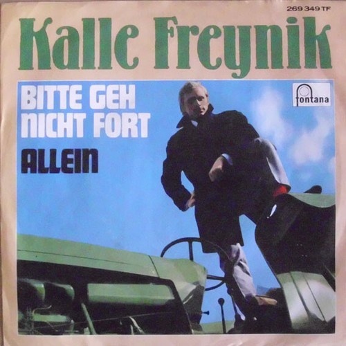 Kalle Freynik* - Bitte Geh Nicht Fort (7", Promo)