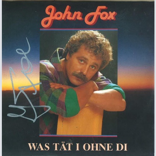 John Fox (4) - Was Tät I Ohne Di (7", Single)