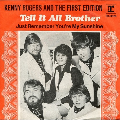 Kenny Rogers And The First Edition* - Tell It All Brother (7", Single)