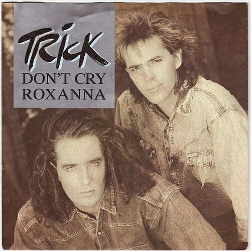 Trick (5) - Don't Cry Roxanna (7", Single)