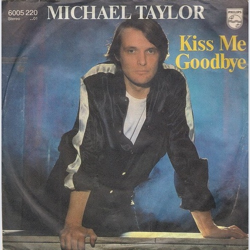 Michael Taylor (21) - Kiss Me Goodbye (7")