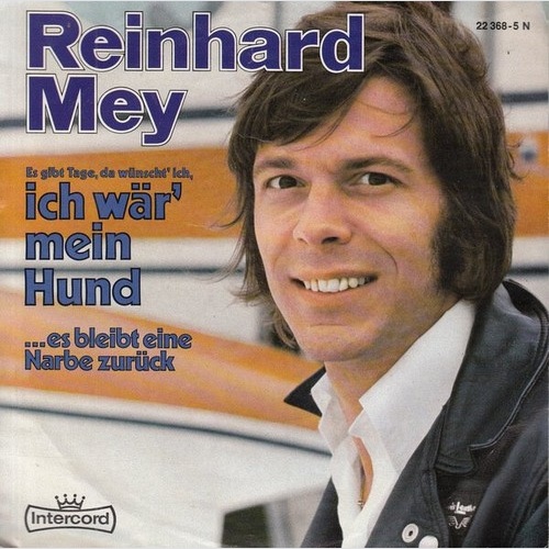 Reinhard Mey - Es Gibt Tage, Da Wünscht' Ich, Ich Wär' Mein Hund (7", Single)
