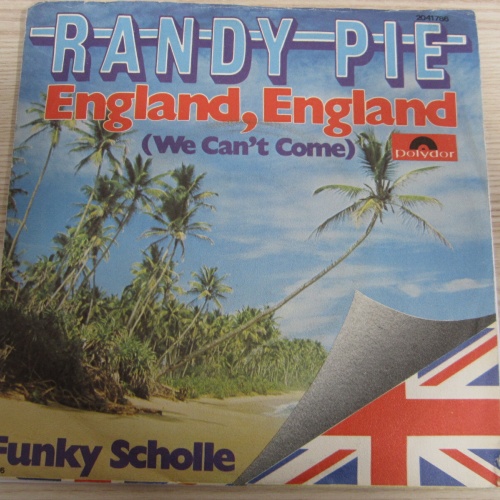 Single / Randy Pie ?– England, England (We Can't Come)  /   RARITÄT /