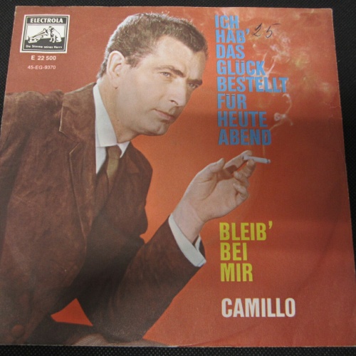 Single /  Camillo Felgen ‎– Ich Hab' Das Glück Bestellt  / DE PRESS-RAR /