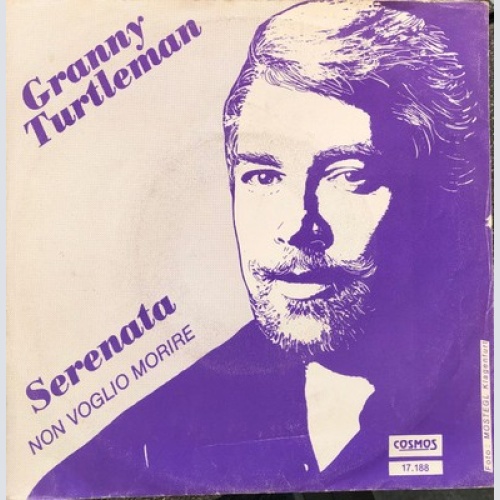 Granny Turtleman - Serenata / Non Voglio Morire (7", Single)