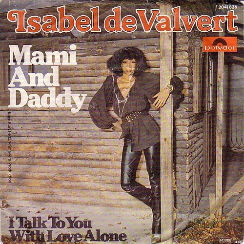 Isabel De Valvert - Mami And Daddy (7", Single)