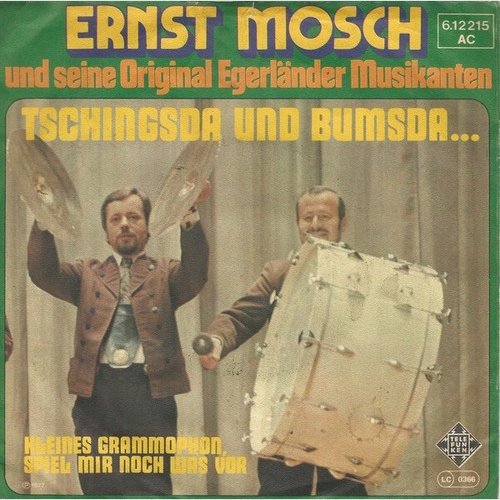 Ernst Mosch Und Seine Original Egerländer Musikanten - Tschingsda Und Bumsda....