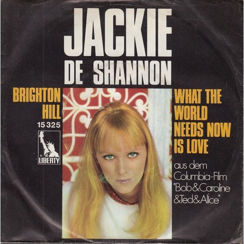 Jackie De Shannon* - Brighton Hill / What The World Needs Now Is Love (7", Si...
