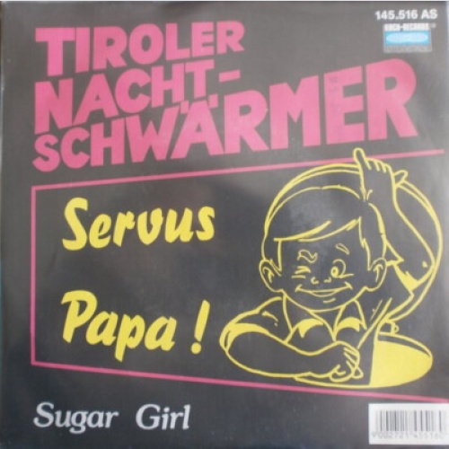 Tiroler Nachtschwärmer - Servus Papa! (7", Single)