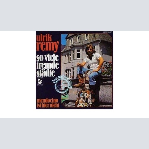 Ulrik Remy - So Viele Fremde Städte / Mendocino Ist Nicht Hier (7", Single)
