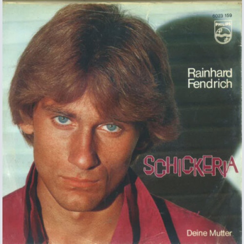 Rainhard Fendrich - Schickeria (7", Single)