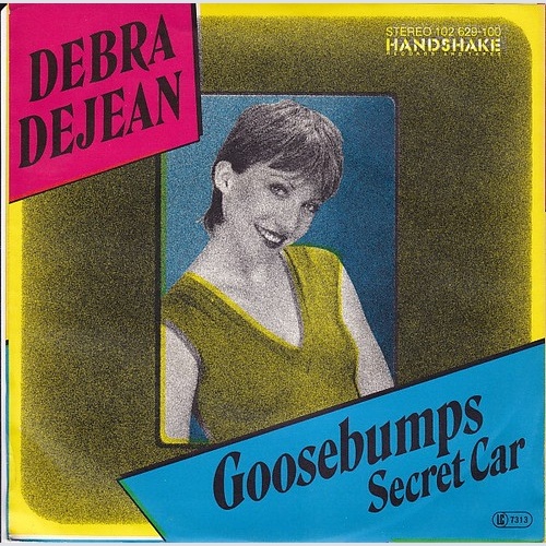 Debra Dejean - Goosebumps / Secret Car (7", Single)