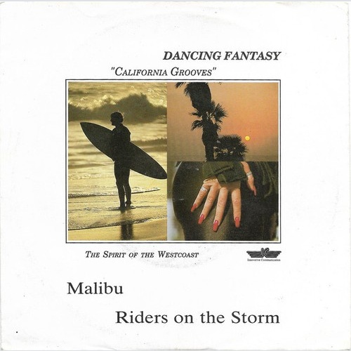 Dancing Fantasy - California Grooves: Malibu / Riders On The Storm (7", Singl...