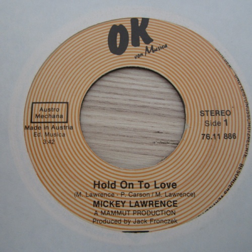 Single /   Mickey Lawrence ?– Hold On To Love   / RAR /  AUT   PRESS /