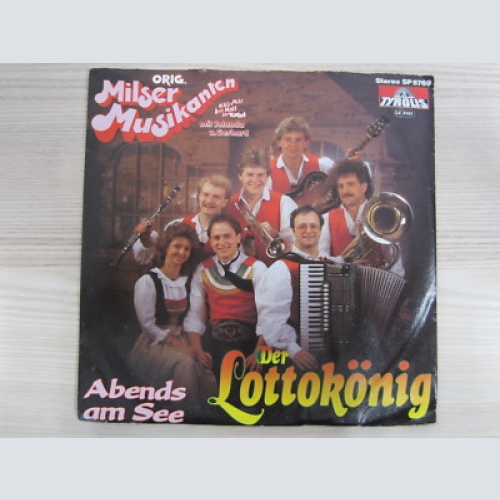 Single / Orig. Milser Musikanten* Mit Jolanda Und Gerhard ?– Der Lottokönig /