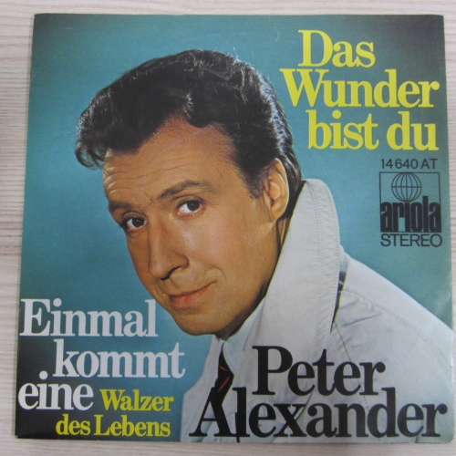 Single /  Peter Alexander ?– Das Wunder Bist Du/ DE PRESSUNG / RARITÄT /
