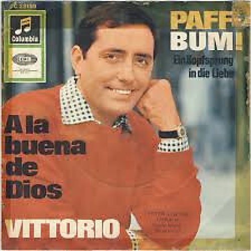 Vittorio* - Paff - Bum! / A La Buena De Dios (7", Single)