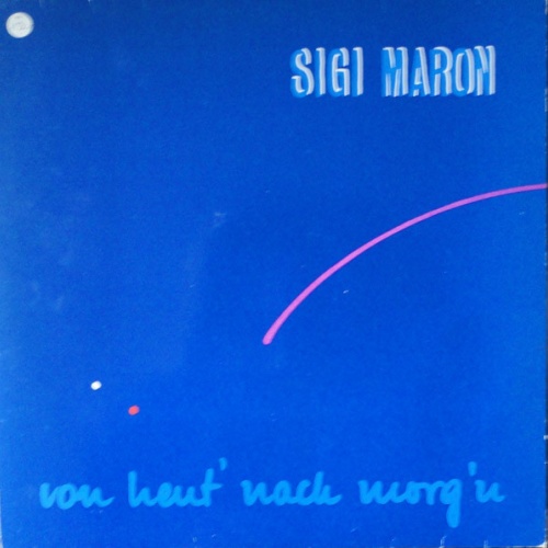 Sigi Maron - Von Heut' Nach Morg'n (LP, Album)