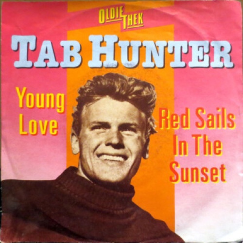 Tab Hunter - Young Love / Red Sails In The Sunset (7", Single)