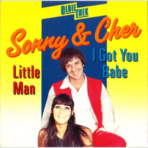 Sonny + Cher* - I Got You Babe / Little Man (7", Single, RE)