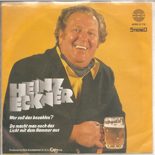 Heinz Eckner - Wer Soll Das Bezahlen (7", Single)