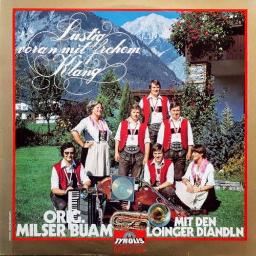 Orig. Milser Buam* Mit Den Loinger-Diandln - Lustig Voran Mit Frohem Klang (LP)