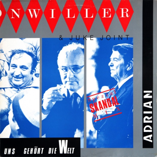 Adrian Vonwiller & Juke Joint* - Uns Gehört Die Welt (Spezial Skandal Mix) (12")