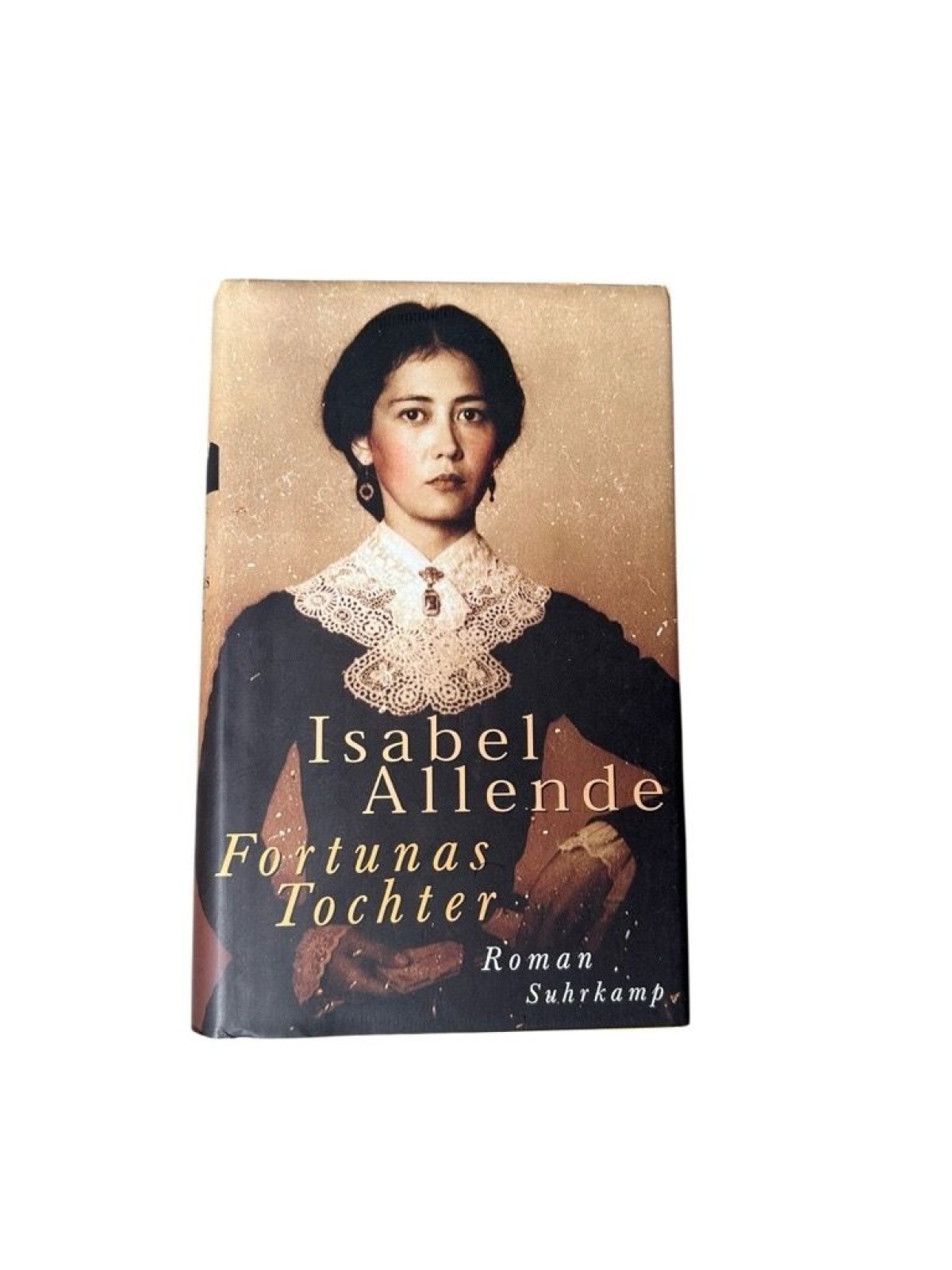 Fortunas Tochter Isabel Allende Allende, Isabel und Lieselotte Kolanoske: