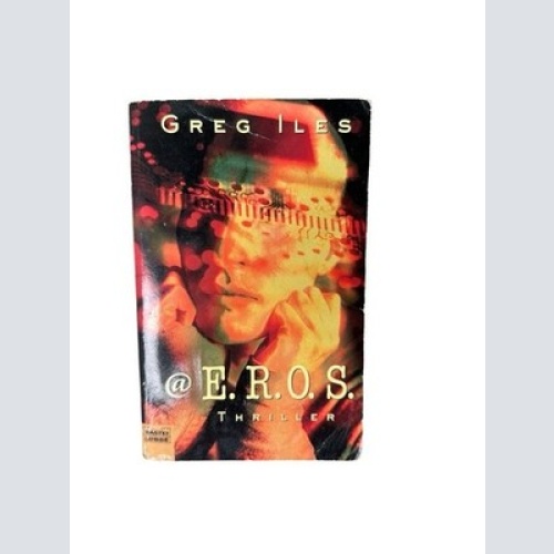 @E.R.O.S.: Thriller [Thriller] Iles, Greg: