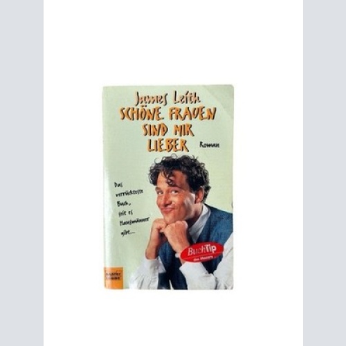 Schöne Frauen sind mir lieber (Allgemeine Reihe. Bastei Lübbe Taschenbücher) Spr