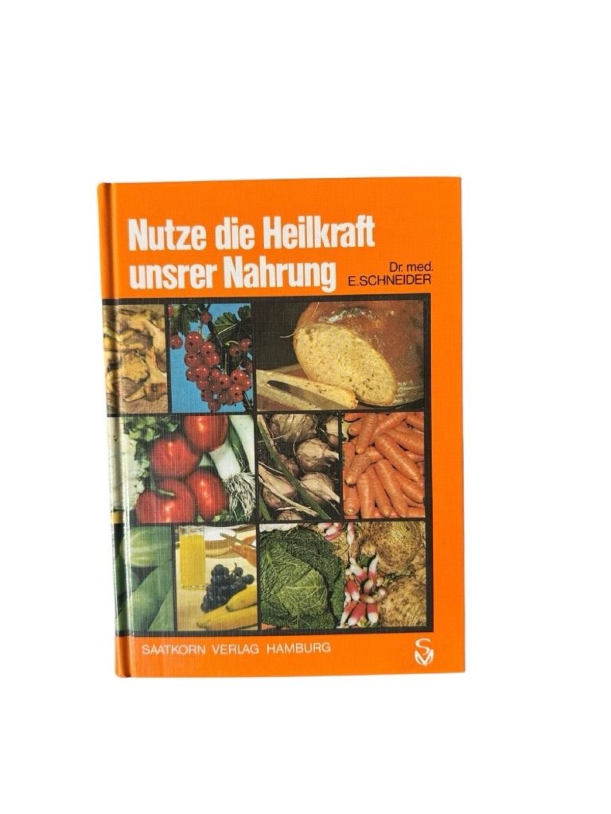 Nutze die Heilkraft unserer Nahrung (4991 753) 2 Neue Vollwert- und Heilkostküch