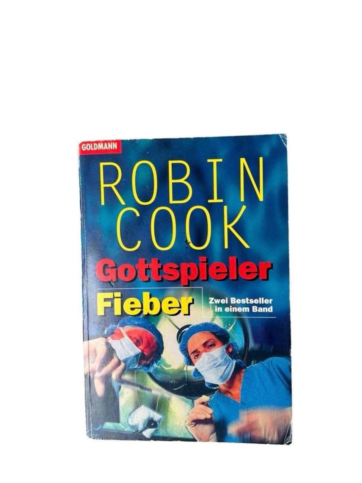 Gottspieler / Fieber Zwei Romane in einem Band Robin Cook: