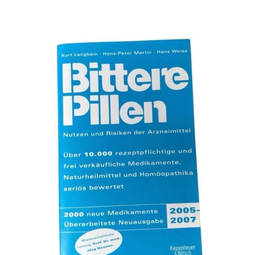 Bittere Pillen: Nutzen und Risiken der Arzneimittel Nutzen u. Risiken d. Arzneim