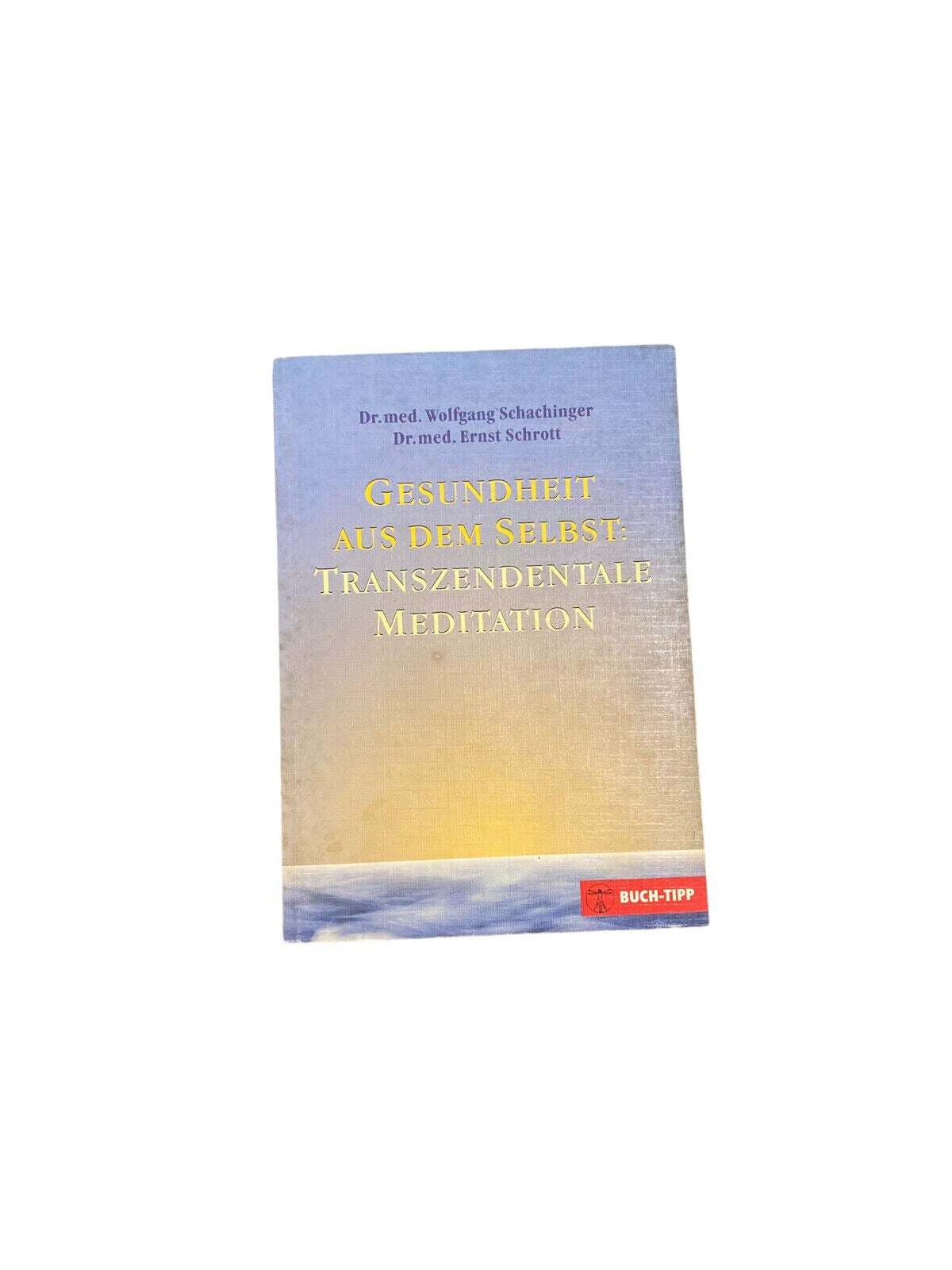 5566 Schachinger GESUNDHEIT AUS DEM SELBST: TRANSZENDENTALE MEDITATION +Abb