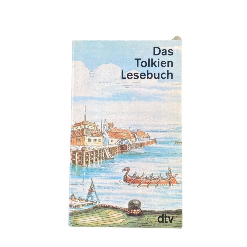 4645 J.R.R. Tolkien DAS TOLKIEN-LESEBUCH. HERAUSGEGEBEN UND MIT EINEM NACHWORT V