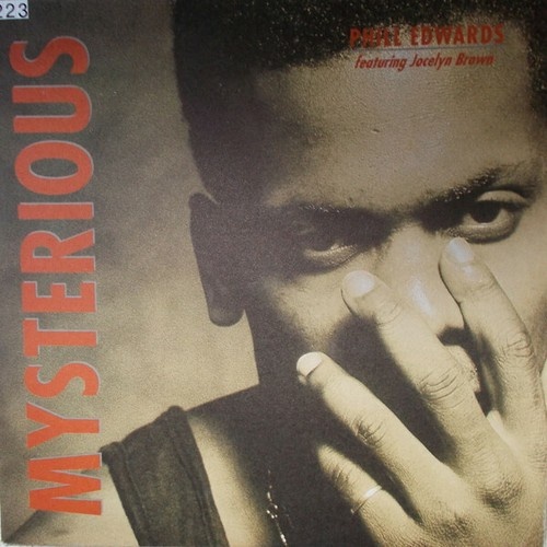 Phill Edwards Feat. Jocelyn Brown - Mysterious (12")
