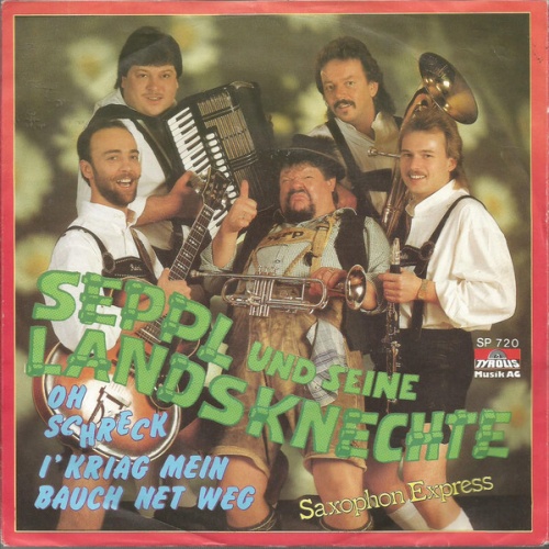 Seppl Und Seine Landsknechte - Oh Schreck, I Kriag Mein Bauch Net Weg (7", Si...