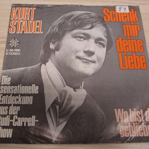 Single /   Kurt Stadel ?– Schenk Mir Deine Liebe    / DE PRESS /  RAR /