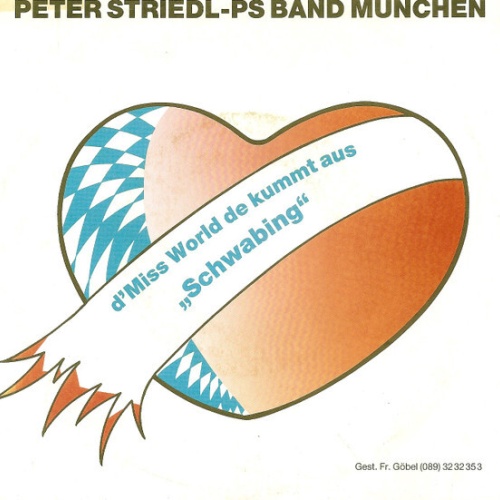 Peter Striedl - D'Miss World De Kummt Aus "Schwabing" (7", Single)