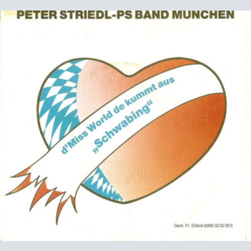 Peter Striedl - D'Miss World De Kummt Aus "Schwabing" (7", Single)